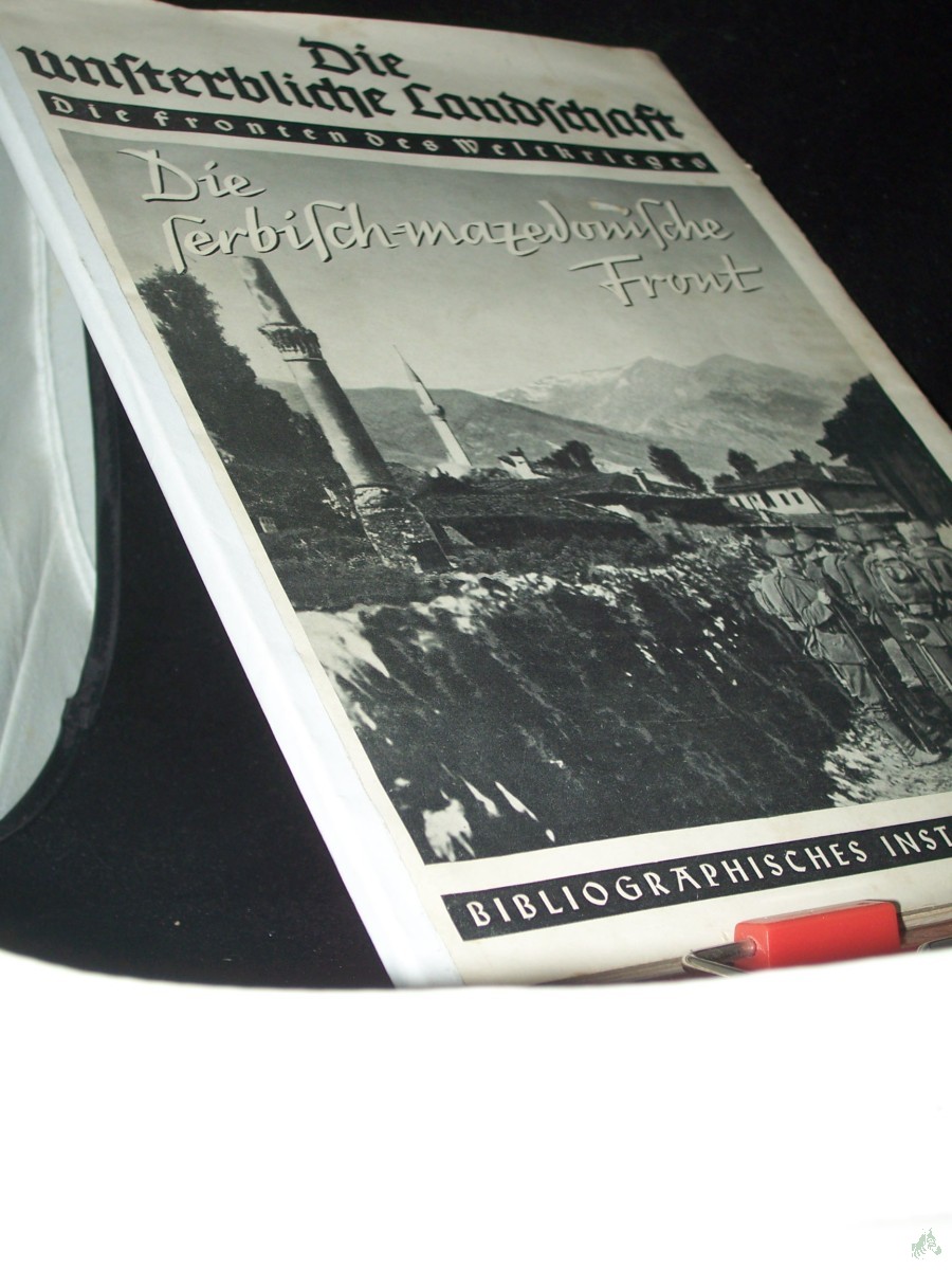 Product image 1 of the product “Volkmann, Erich Otto: Die unsterbliche Landschaft Teil: 5., Die serbisch-mazedonische Front ”