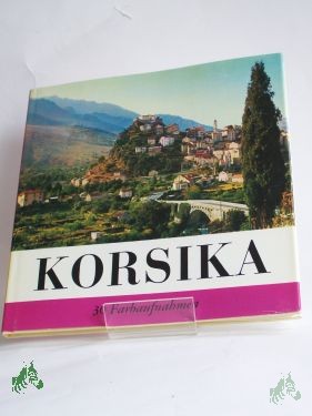 Product image 1 of the product “Korsika / Fritz W. Buhl. Einf. von Geoffrey Wagner. Aus d. Engl. übers. von Christa Braun ”