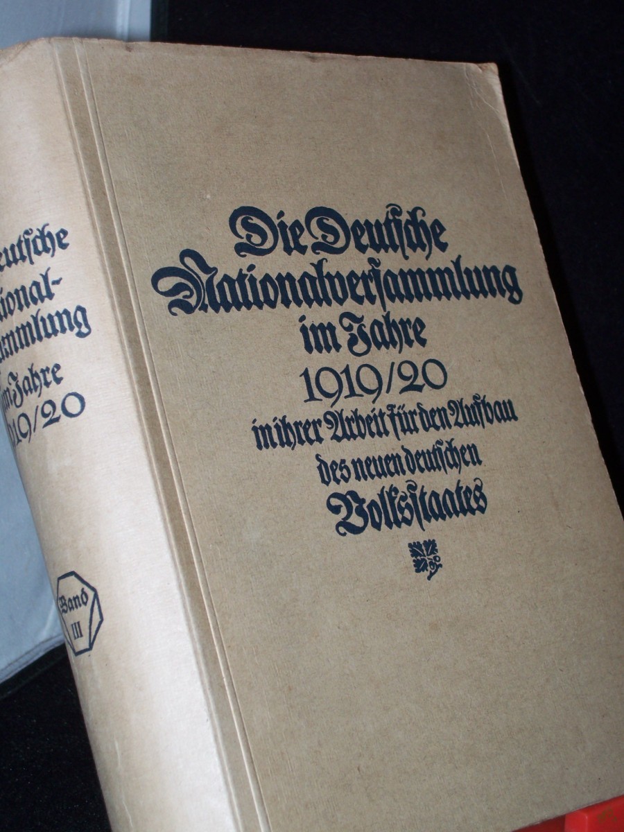 Artikelbild 1 des Artikels “Die Deutsche Nationalversammlung im Jahre 1919 in ihrer Arbeit für den Aufbau des neuen deutschen Volksstaates Teil: Bd. 3 “