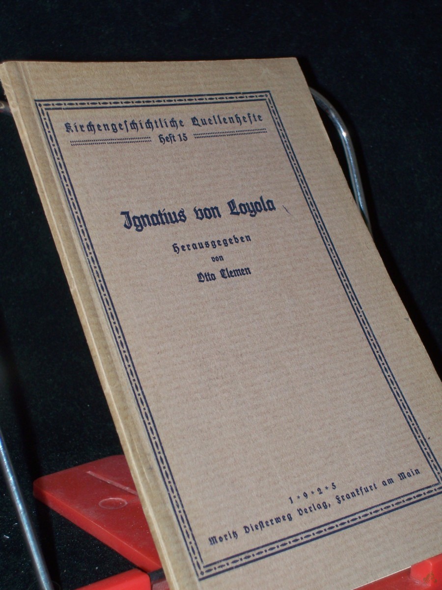 Product image 1 of the product “Ignatius von Loyola / Hrsg. von Otto Clemen ”