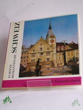 Product image 1 of the product “Schöne romantische Schweiz / Hans Frei ”