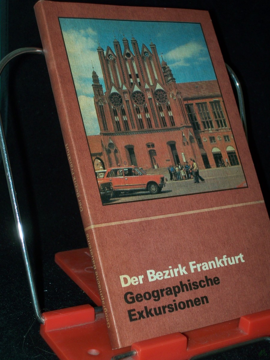 Product image 1 of the product “Der Bezirk Frankfurt : geographische Exkursionen / hrsg. von Hans Joachim Kramm ”