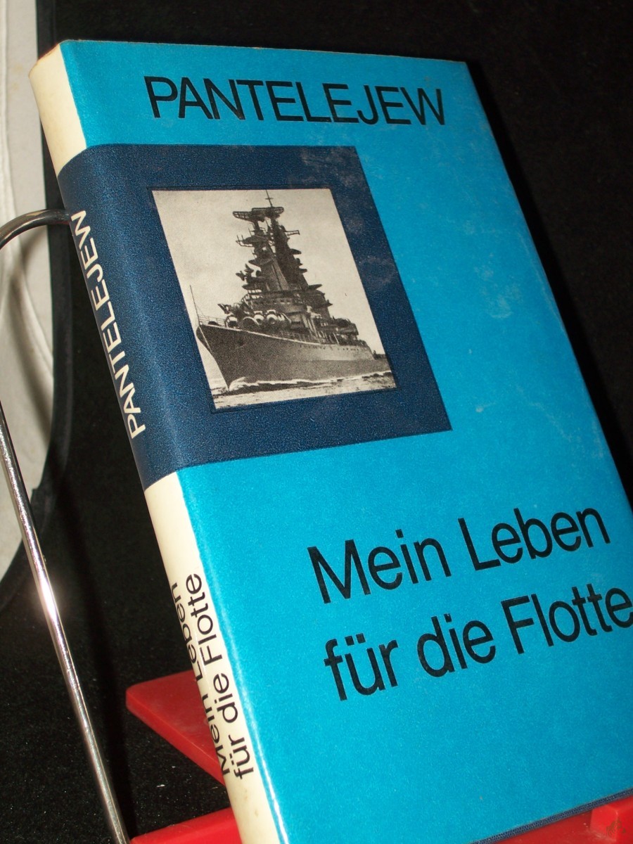 Artikelbild 1 des Artikels “Mein Leben für die Flotte / J. Pantelejew. [Dt. von L. Gurwitsch] “