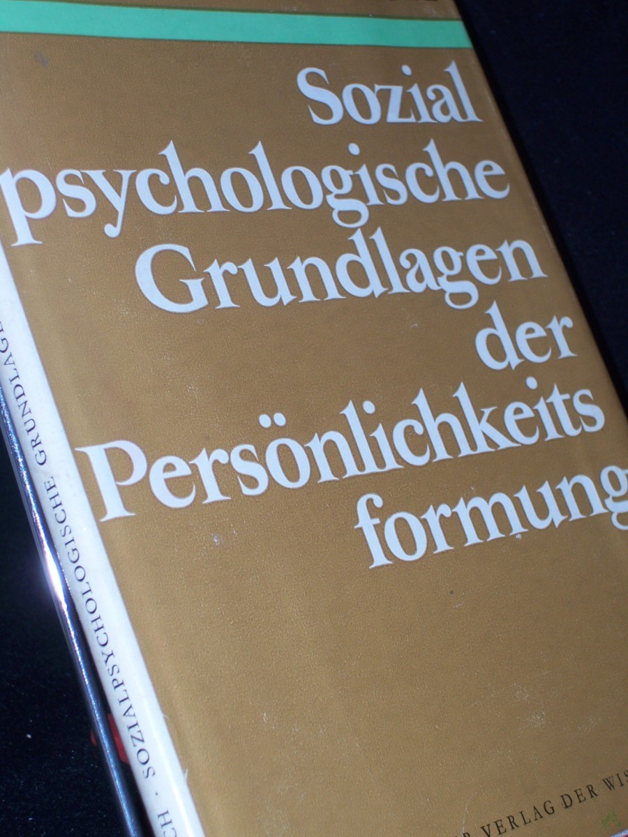 Artikelbild 1 des Artikels “Sozialpsychologische Grundlagen der Persönlichkeitsformung / Hans Hiebsch “