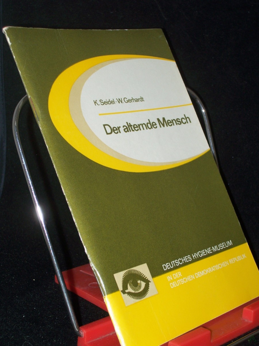 Artikelbild 1 des Artikels “Der alternde Mensch / Kurt Seidel ; Werner Gerhardt. Hrsg. vom Dt. Hygiene-Museum in d. Dt. Demokrat. Republik “