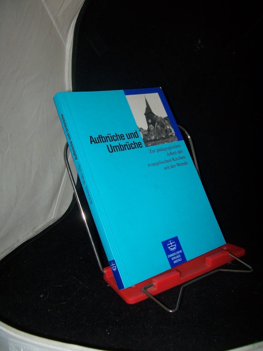 Artikelbild 1 des Artikels “Aufbrüche und Umbrüche : zur pädagogischen Arbeit der evangelischen Kirchen seit der Wende / Eckart Schwerin ; Hans-Hermann Wilke (Hg.) “