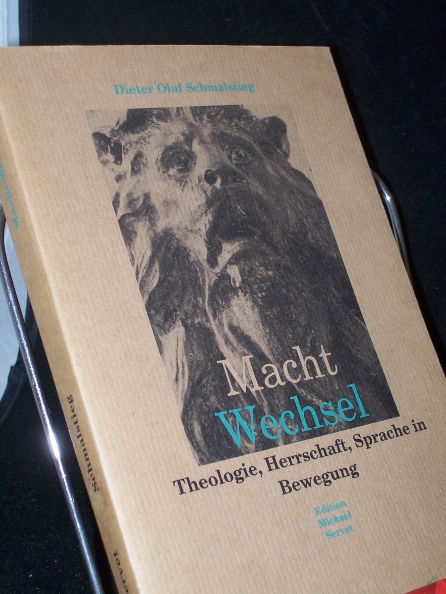 Product image 1 of the product “Macht-Wechsel : Theologie, Herrschaft, Sprache in Bewegung / Dieter Olaf Schmalstieg ”