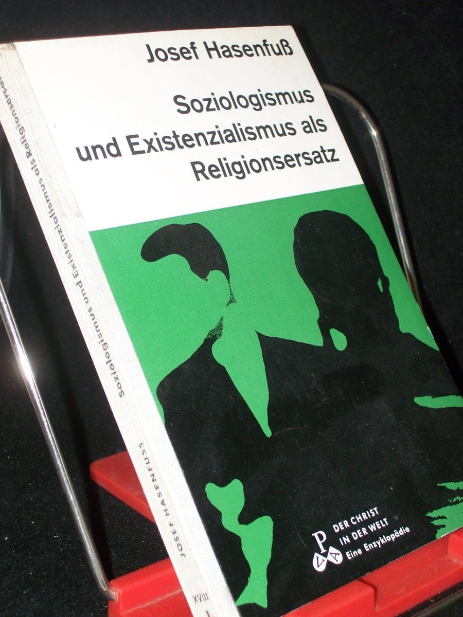 Artikelbild 1 des Artikels “Ersatzreligionen heute: Soziologismus und Existenzialismus / Josef Hasenfuss “