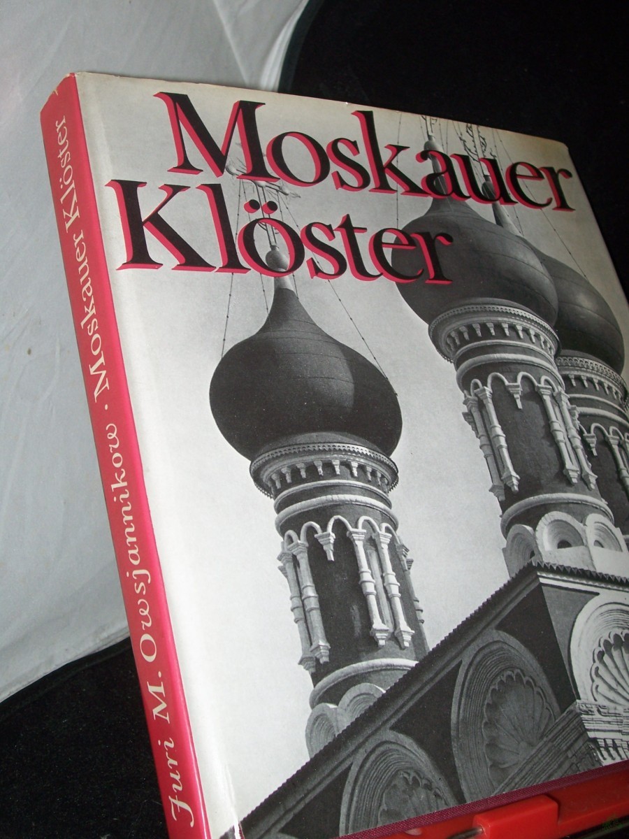 Artikelbild 1 des Artikels “Moskauer Klöster / Juri M. Owsjannikow. Mit Aufn. von Dmitri W. Belous. [Autoris. Übers. aus d. russ. Ms. von Waldemar Hein] “