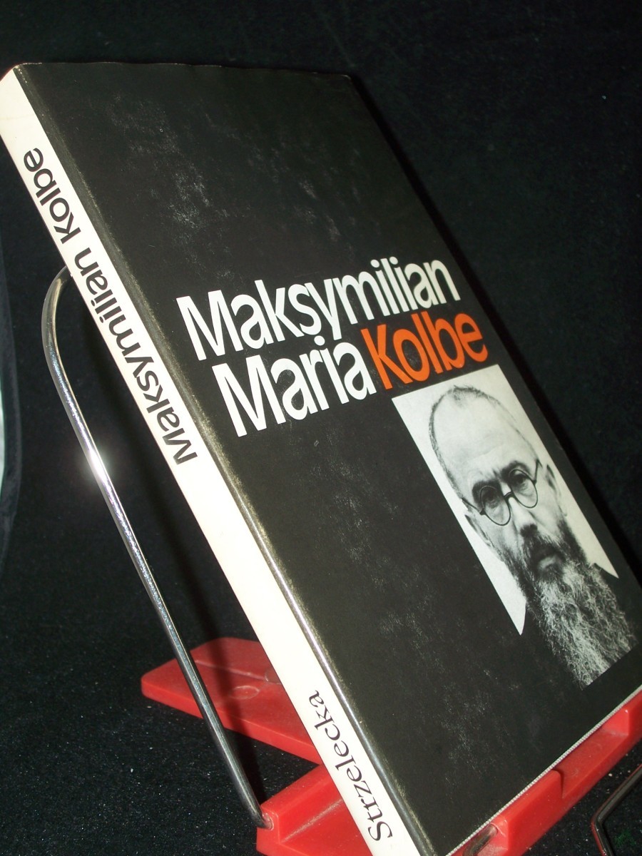 Artikelbild 1 des Artikels “Maksymilian M. Kolbe : für andere leben u. sterben / Kinga Strzelecka. [Aus d. Poln. übertr. von Gerhard Wagner] “