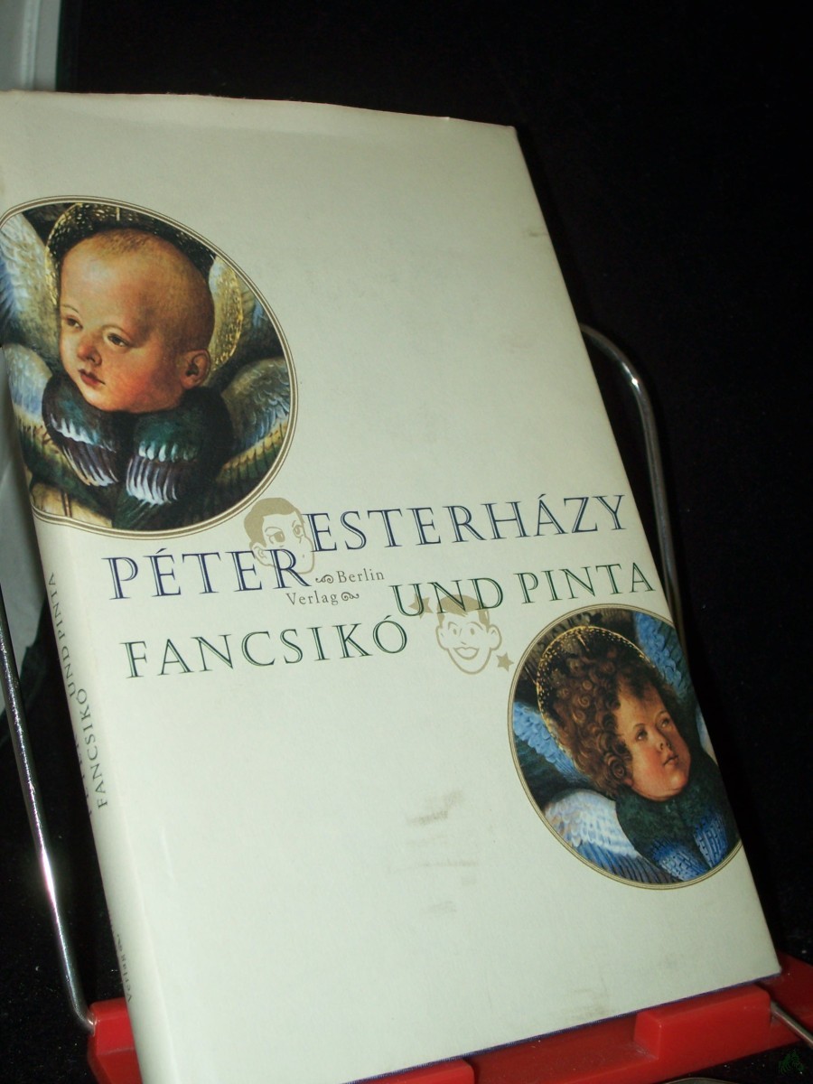 Artikelbild 1 des Artikels “Fancsikó und Pinta : Geschichten auf ein Stück Schnur gefädelt / Péter Esterházy. Aus dem Ungar. von Zsuzsanna Gahse “