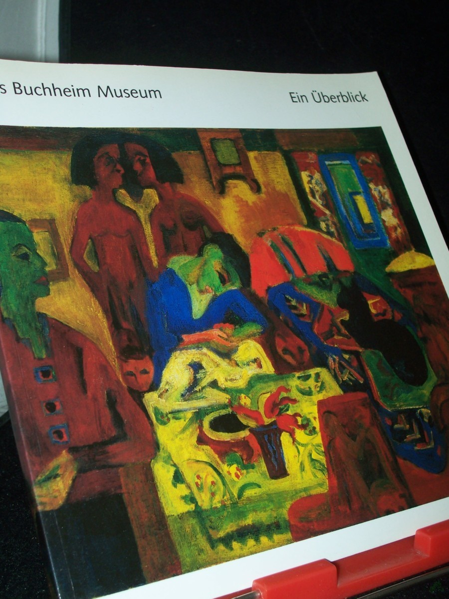 Product image 1 of the product “Das Buchheim-Museum : ein Überblick / Buchheim-Museum. [Gesamtred., Texte und Gestaltung: Clelia Segieth. Red. Mitarb.: Eva-Maria Herbertz] ”