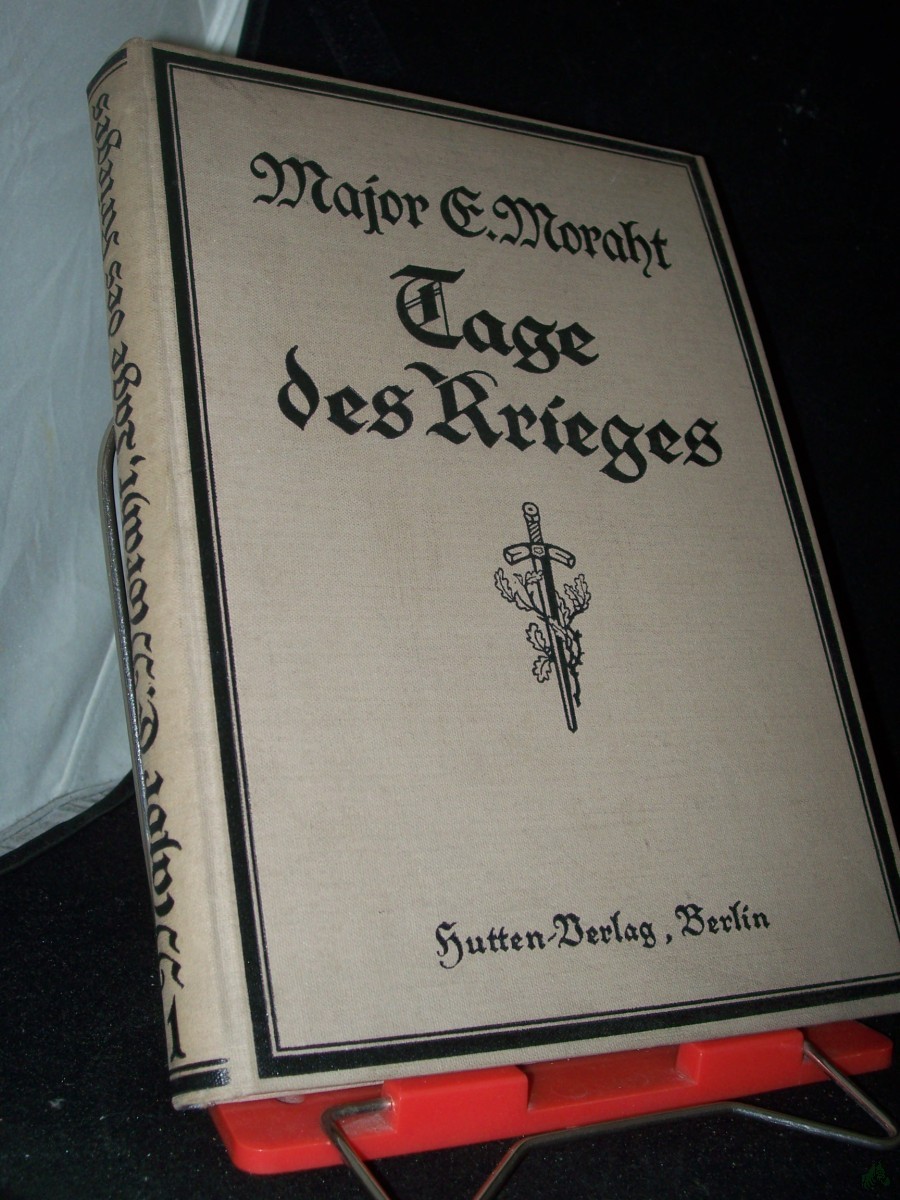 Artikelbild 1 des Artikels “Moraht, Ernst: Tage des Krieges Band 1 “