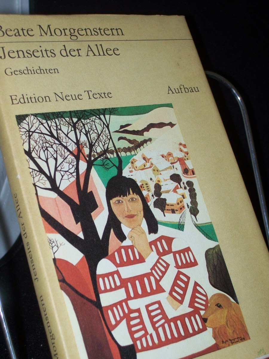 Product image 1 of the product “Jenseits der Allee : Geschichten / Beate Morgenstern. [Mit e. Nachbemerkung von Sigrid Töpelmann] ”