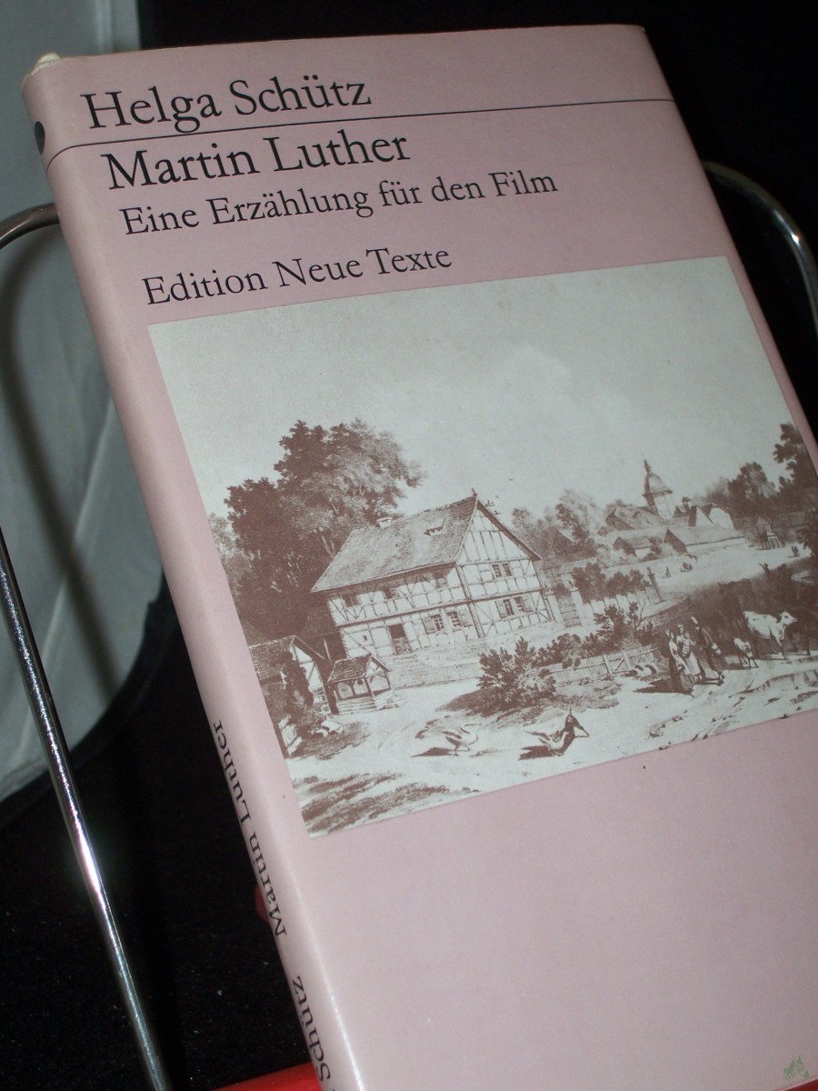 Artikelbild 1 des Artikels “Martin Luther : e. Erzählung für d. Film / Helga Schütz “