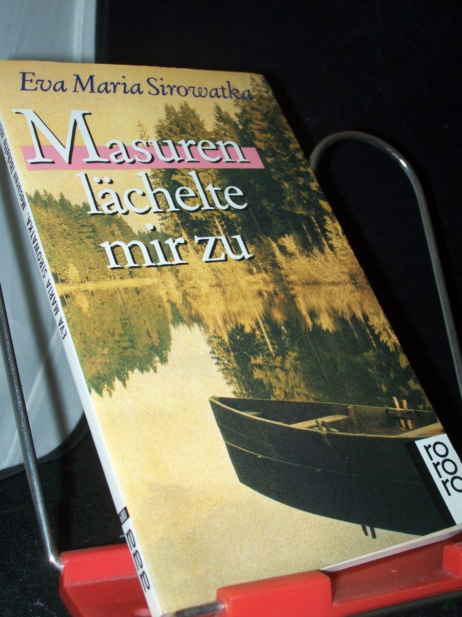 Product image 1 of the product “Masuren lächelte mir zu : Geschichten von einst u. jetzt / Eva Maria Sirowatka ”