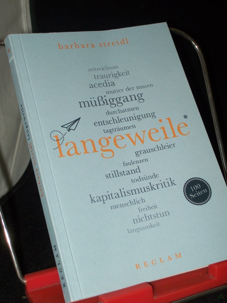 Artikelbild 1 des Artikels “Langeweile. 100 Seiten / Barbara Streidl “