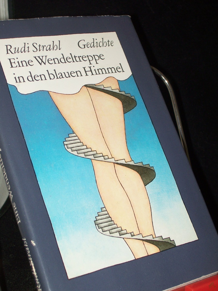 Artikelbild 1 des Artikels “Eine Wendeltreppe in den blauen Himmel : nebst weiterem Heiterem ; neue u. gebrauchte Gedichte / Rudi Strahl. [Mit e. Einf. von John Erpenbeck. Ill. von Karl-Heinz Appelmann] “