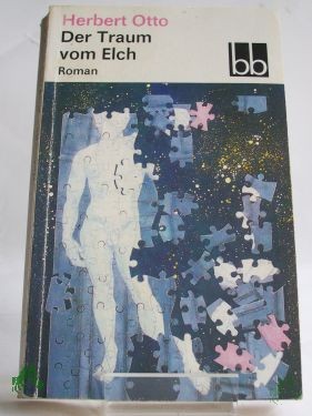 Product image 1 of the product “Der Traum vom Elch : Roman / Herbert Otto ”