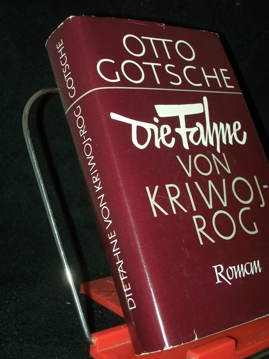 Product image 1 of the product “Die Fahne von Kriwoj Rog : Roman / Otto Gotsche ”