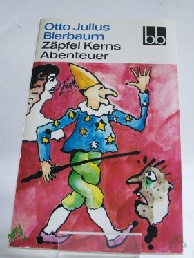 Artikelbild 1 des Artikels “Zäpfel Kerns Abenteuer : e. dt. Kasperlegeschichte / Otto Julius Bierbaum “