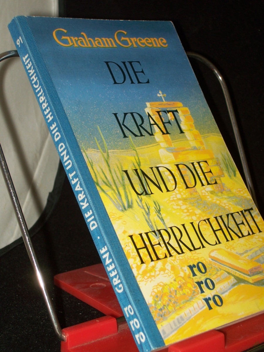 Product image 1 of the product “Die Kraft und die Herrlichkeit : Roman / Graham Greene. [Dt. v. Veza Magd ; Walther Puchwein] ”