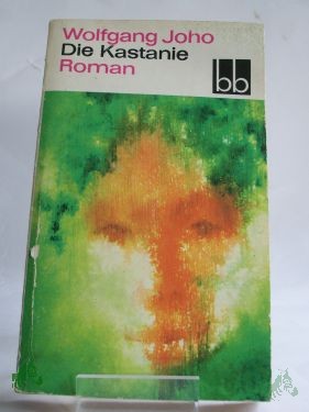 Product image 1 of the product “Die Kastanie : Roman / Wolfgang Joho ”