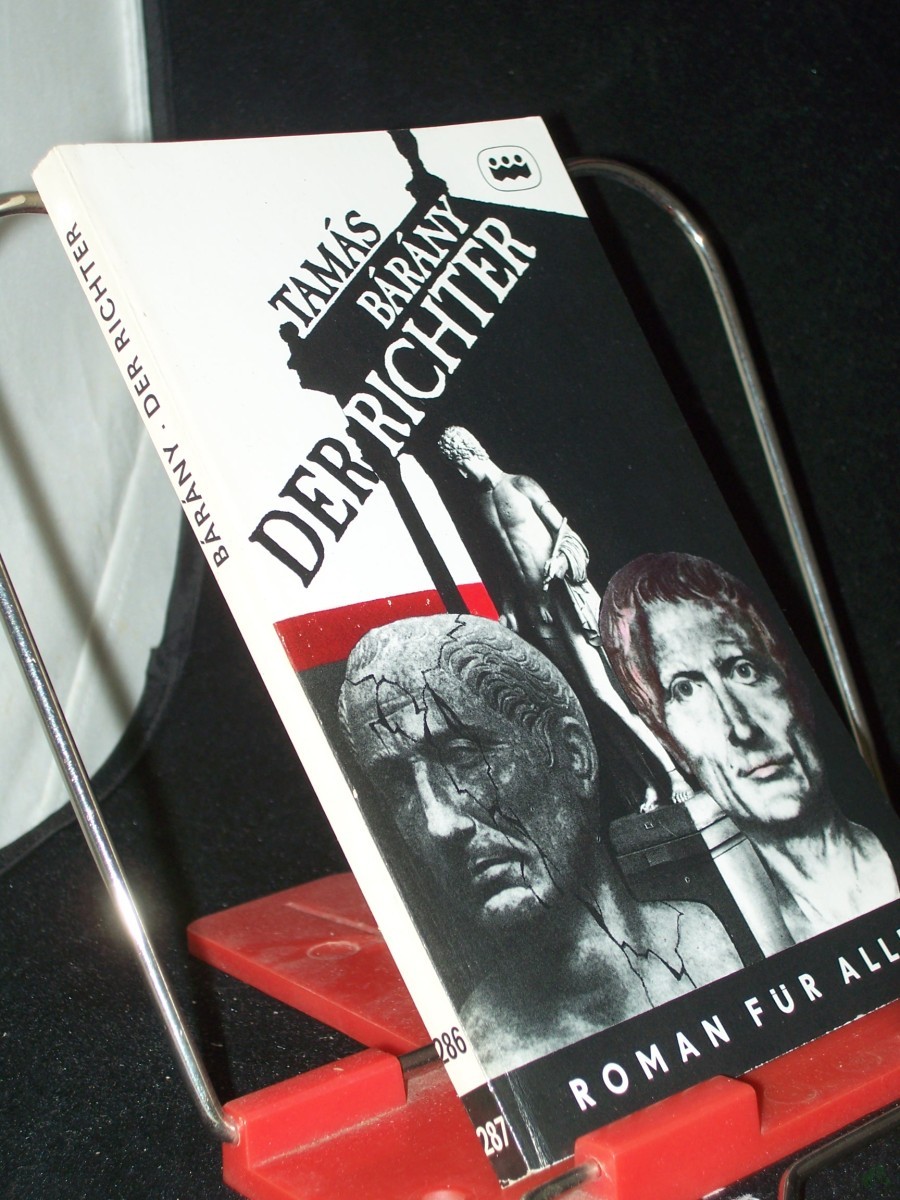 Product image 1 of the product “Der Richter : histor. Roman um Julius Caesar / Tamas Barany. [Aus d. Ungar. u. mit e. Nachbemerkung von Almos Csongár] ”