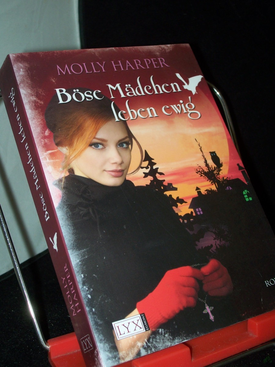 Product image 1 of the product “Böse Mädchen leben ewig : Roman / Molly Harper. Ins Dt. übertr. von Stephanie Pannen ”