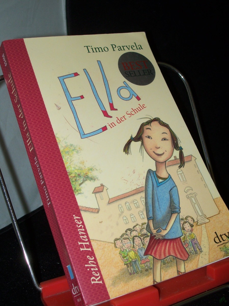 Product image 1 of the product “Ella in der Schule / Timo Parvela. Aus dem Finn. von Anu und Nina Stohner. Mit Bildern von Sabine Wilharm ”
