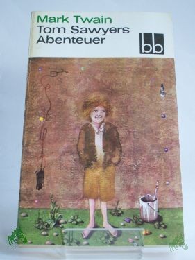 Product image 1 of the product “Tom Sawyers Abenteuer / Mark Twain. Aus d. Amerikan. übers. von Lore Krüger ”