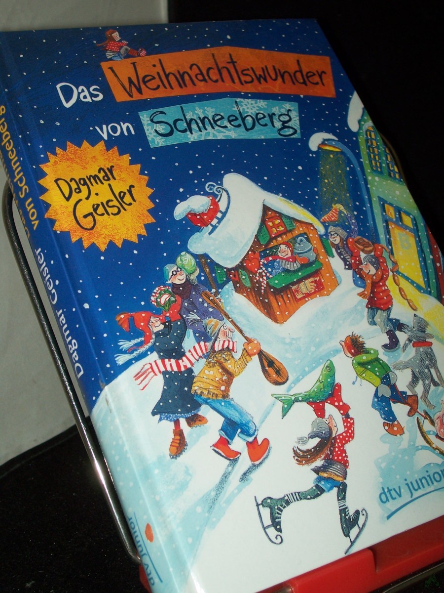 Product image 1 of the product “Das Weihnachtswunder von Schneeberg / Dagmar Geisler. Mit Bildern von Dagmar Geisler ”