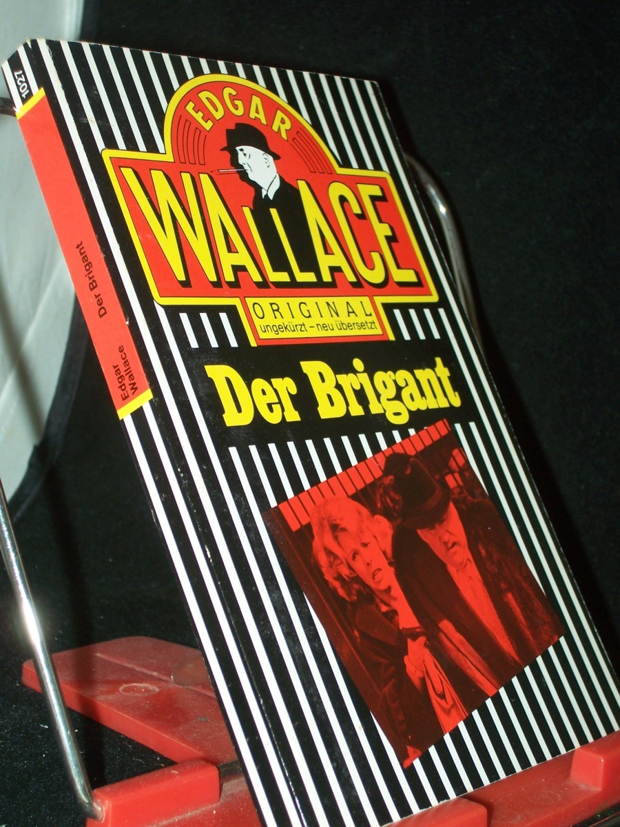 Artikelbild 1 des Artikels “Der Brigant / Edgar Wallace. [Übertr. aus d. Engl. von Hardo Wichmann] “