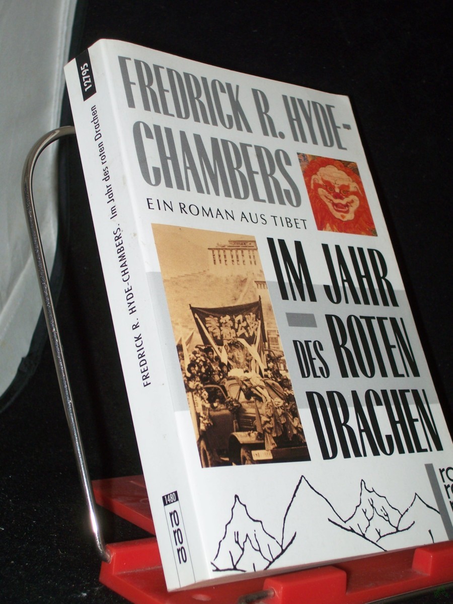 Product image 1 of the product “Im Jahr des roten Drachen : ein Roman aus Tibet / Fredrick R. Hyde-Chambers. Dt. von Margaret Carroux ”