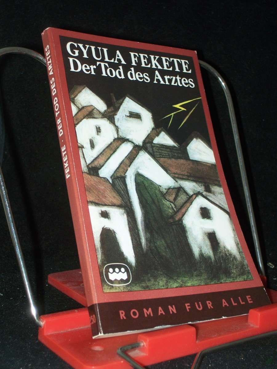 Product image 1 of the product “Der Tod des Arztes / Gyula Fekete. [Aus d. Ungar. von Georg Harmat] ”