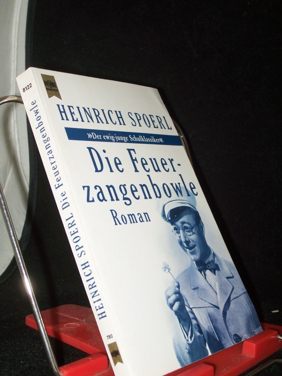 Product image 1 of the product “Die Feuerzangenbowle : Roman / Heinrich Spoerl ”