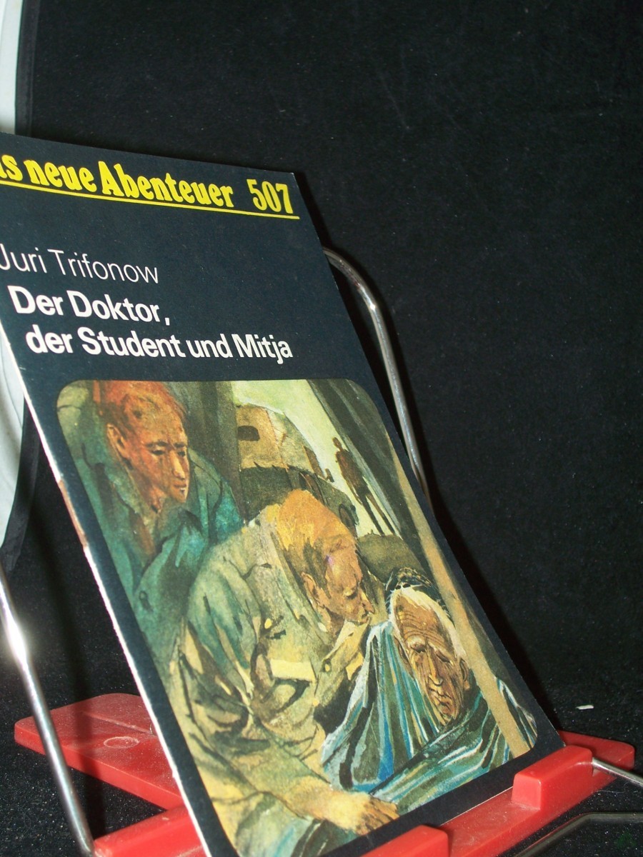 Artikelbild 1 des Artikels “Der Doktor, der Student und Mitja / Juri Trifonow “