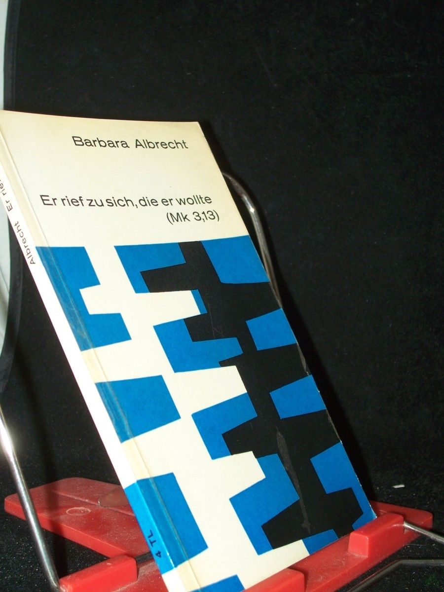 Artikelbild 1 des Artikels “Er rief zu sich, die er wollte (Mk 3, 13) : Erwägungen zu kirchl. Berufen, evangel. Räten u. Priestertum / Barbara Albrecht “