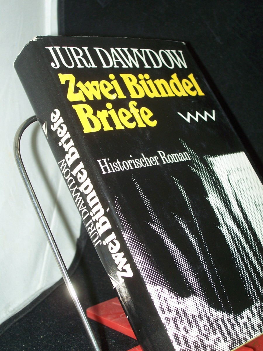 Product image 1 of the product “Zwei Bündel Briefe : histor. Roman / Juri Dawydow. Aus d. Russ. von Eckhard Thiele ”