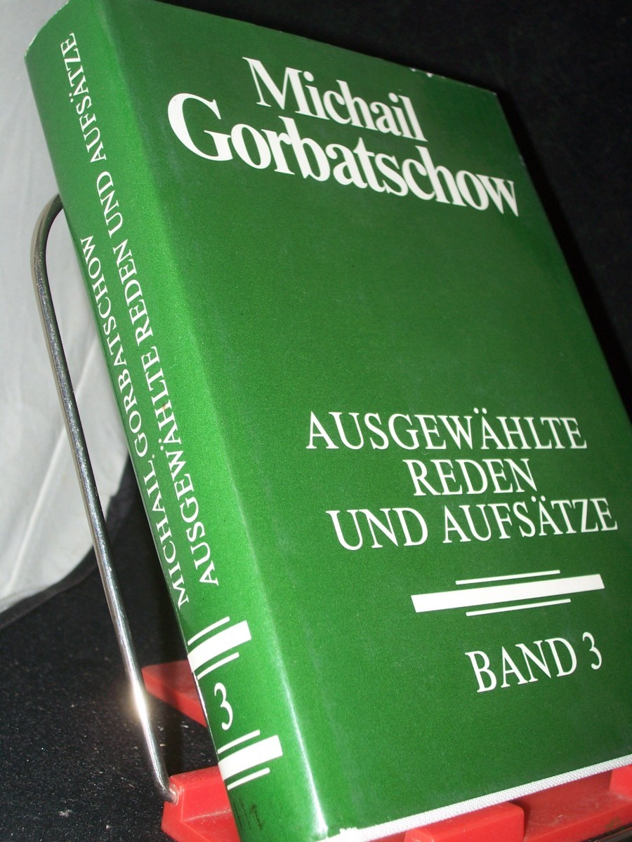 Artikelbild 1 des Artikels “Gorbatschow, Michail: Ausgewählte Reden und Aufsätze Teil: Bd. 3., Oktober 1985 - Juli 1986 / [Übers.: Dagmar Bäumler...] “