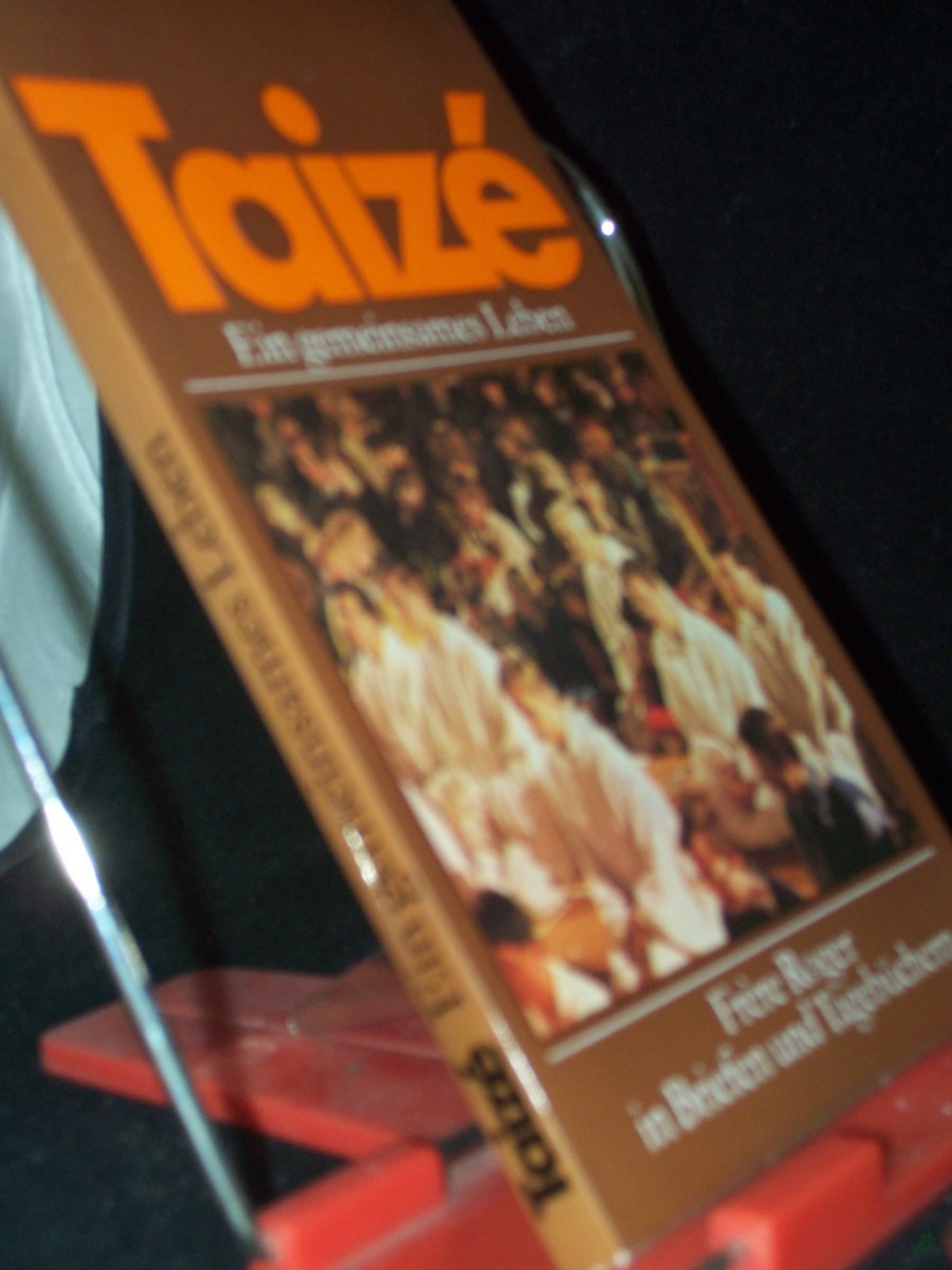 Artikelbild 1 des Artikels “Taizé - ein gemeinsames Leben : Frere Roger in Briefen u. Tagebüchern / [hrsg. von Jörg Hildebrandt u. Christine Müller in Zs.-Arb. mit d. Communauté von Taizé] “