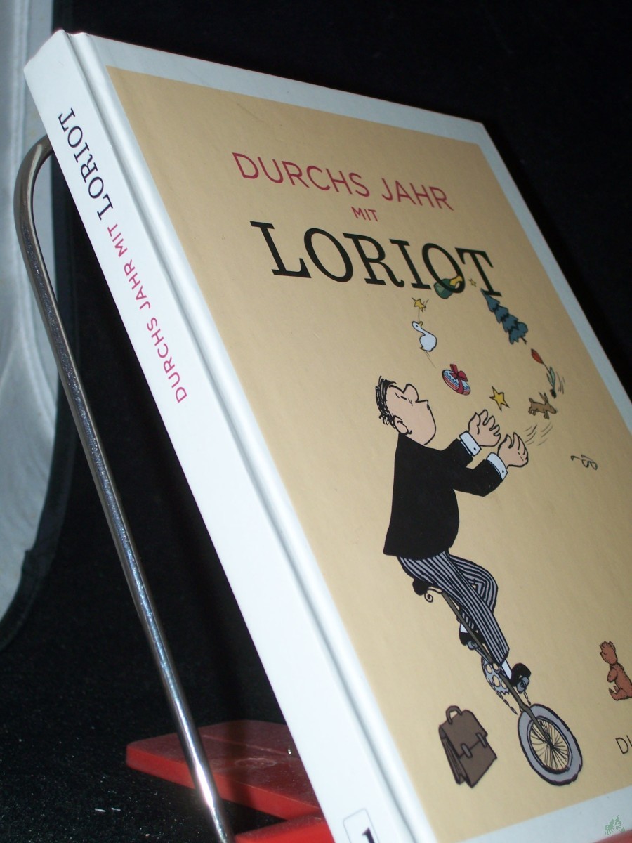 Product image 1 of the product “Durchs Jahr mit Loriot / herausgegeben von Susanne von Bülow, Peter Geyer, OA Krimmel ”