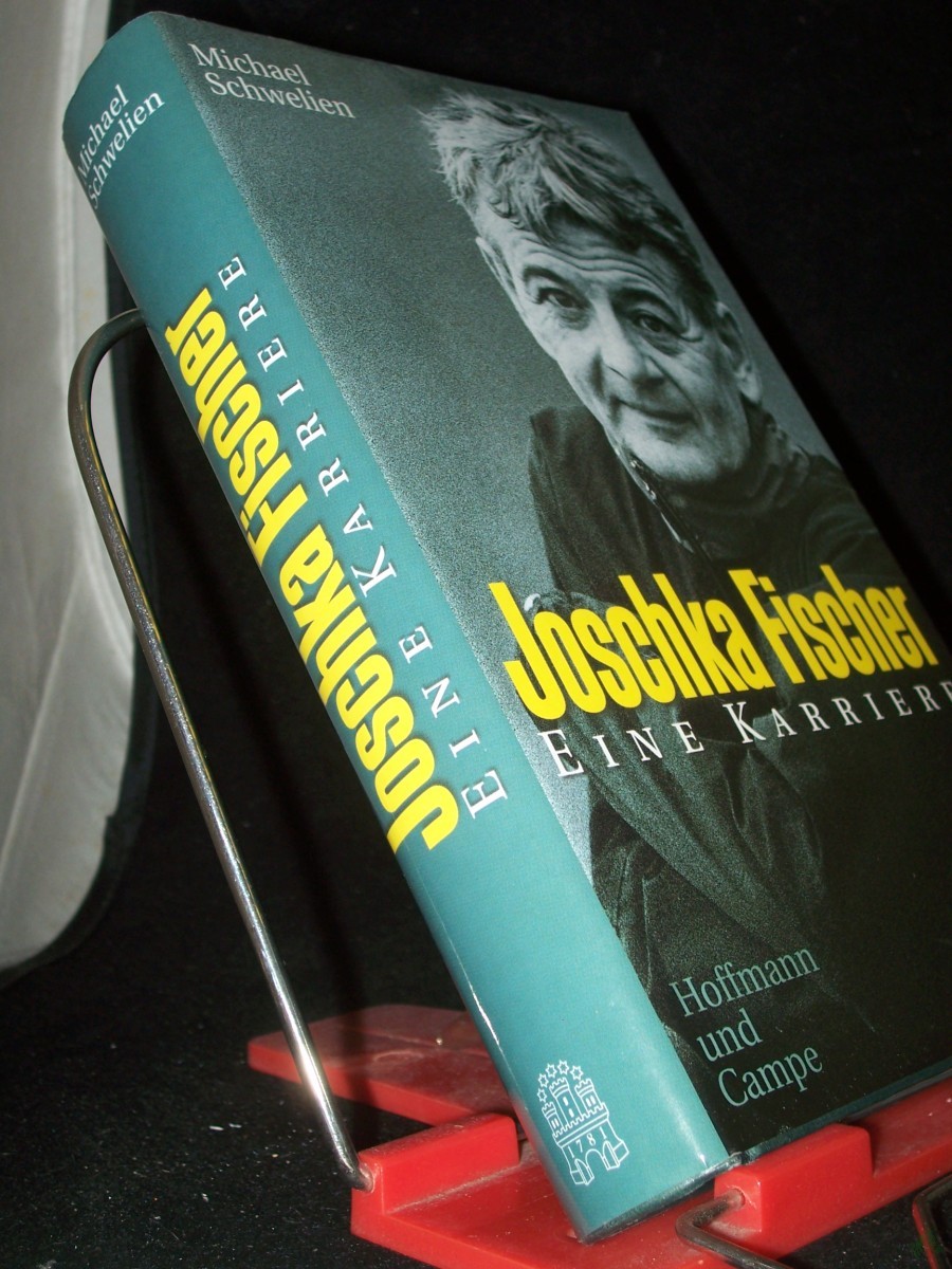 Product image 1 of the product “Joschka Fischer : eine Karriere / Michael Schwelien ”