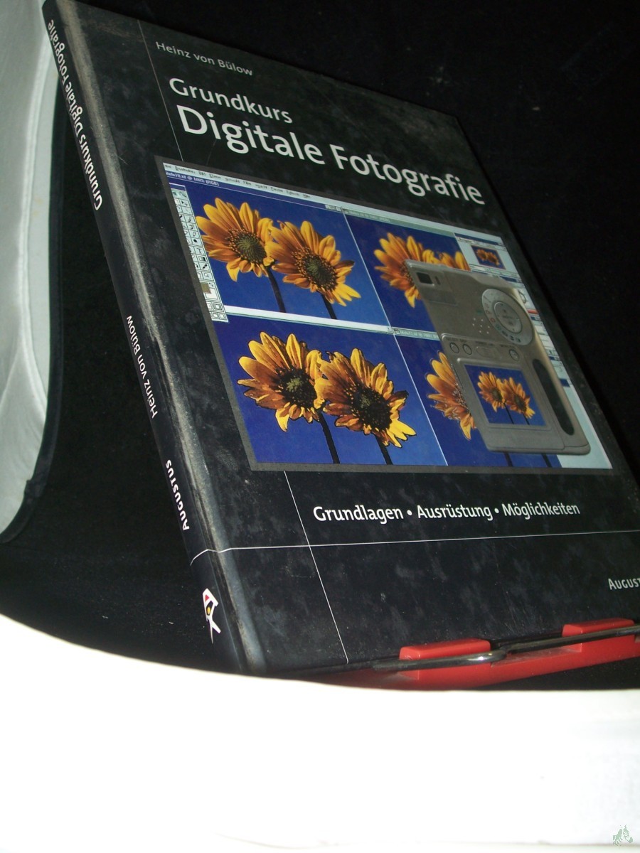 Artikelbild 1 des Artikels “Grundkurs digitale Fotografie : [Grundlagen, Ausrüstung, Möglichkeiten] / Heinz von Bülow “