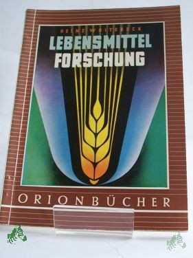 Artikelbild 1 des Artikels “Lebensmittelforschung / Heinz Woltereck “