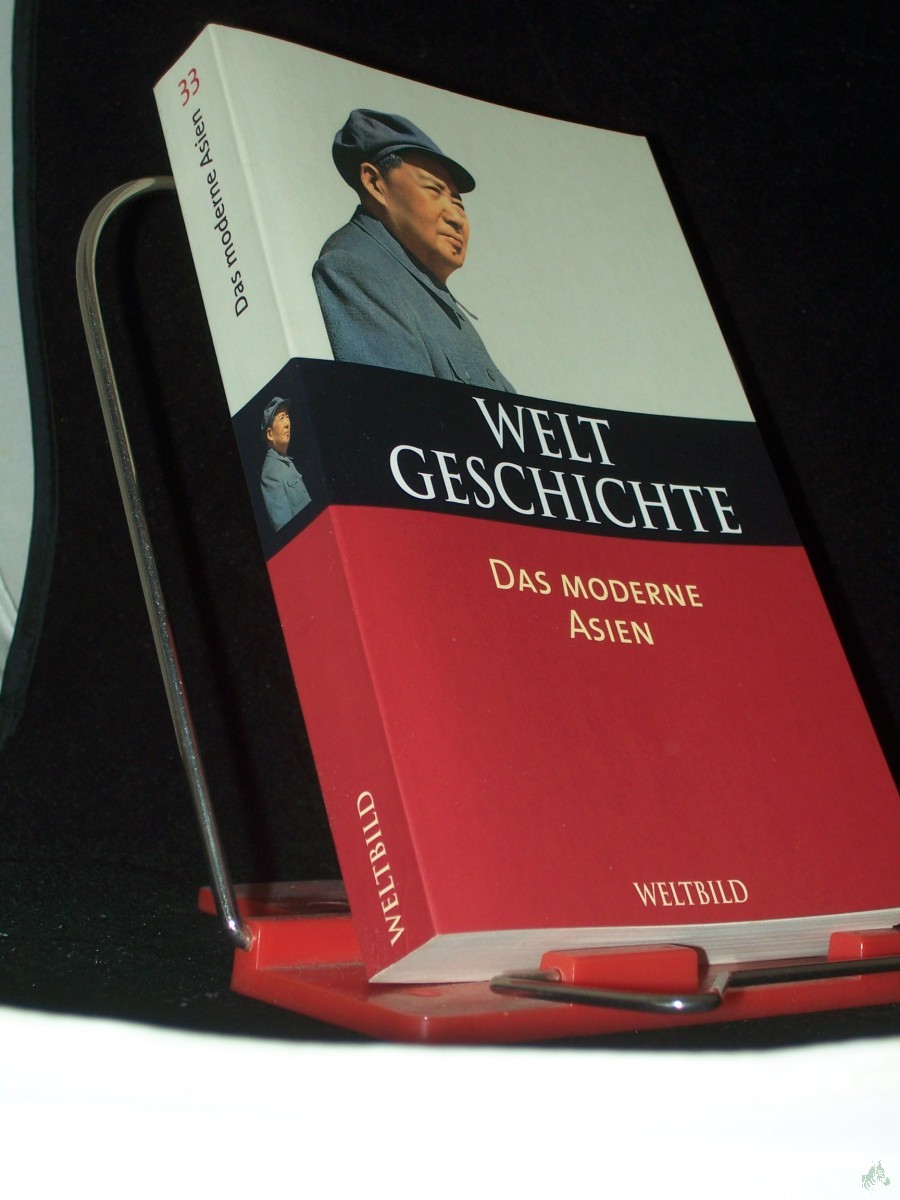 Product image 1 of the product “Weltgeschichte Teil: Bd. 33., Das moderne Asien / hrsg. von Lucien Bianco ”