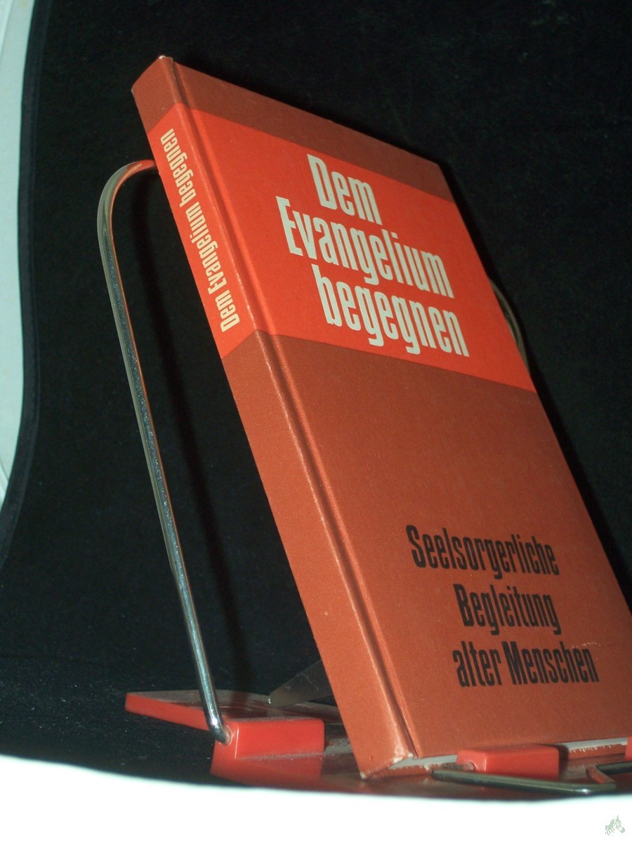 Artikelbild 1 des Artikels “Dem Evangelium begegnen : seelsorgerl. Begleitung alter Menschen / im Auftr. d. Diakonischen Qualifizierungszentrums hrsg. von Wilfried Schulz “