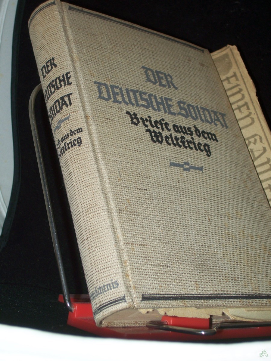 Product image 1 of the product “Der deutsche Soldat Teil: [1]., Vermächtnis, Briefe aus dem Weltkrieg ”