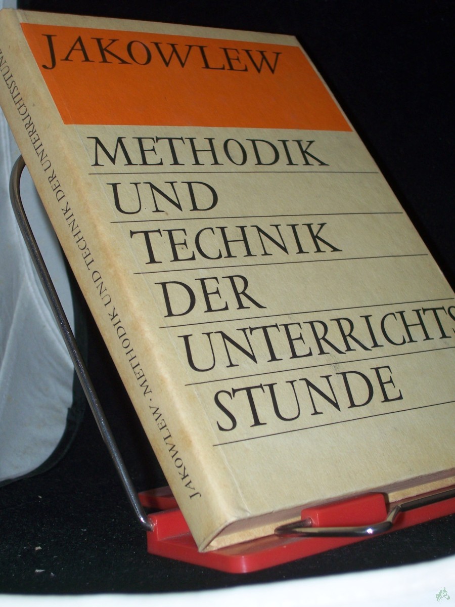 Artikelbild 1 des Artikels “Methodik und Technik der Unterrichtsstunde / Nikolai Jakowlew. [Übers.: Hans Müller] “