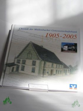 Product image 1 of the product “Chronik der Müllenbacher Genossenschaftsbank, 1905-2005 ”